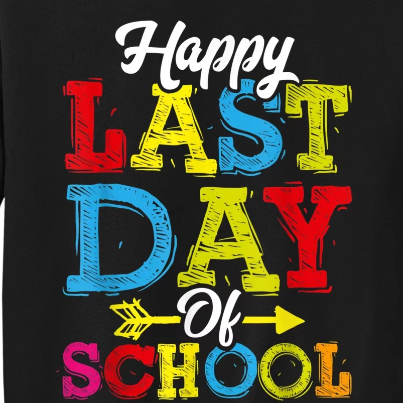 Happy Last Day Of School Graduation Teacher Students Sweatshirt