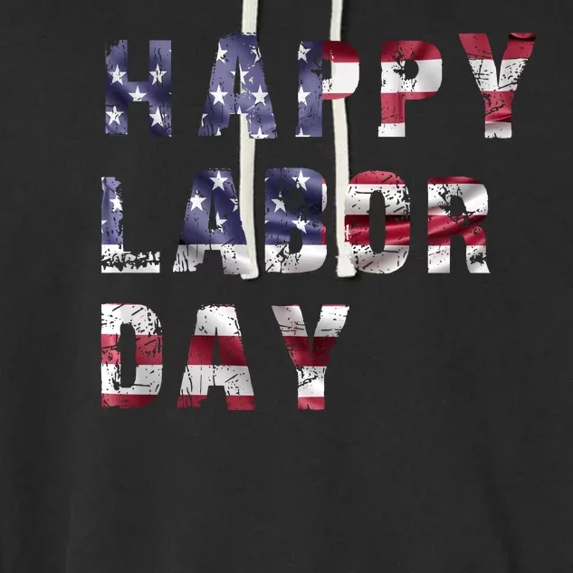 HAPPY LABOR DAY Garment-Dyed Fleece Hoodie