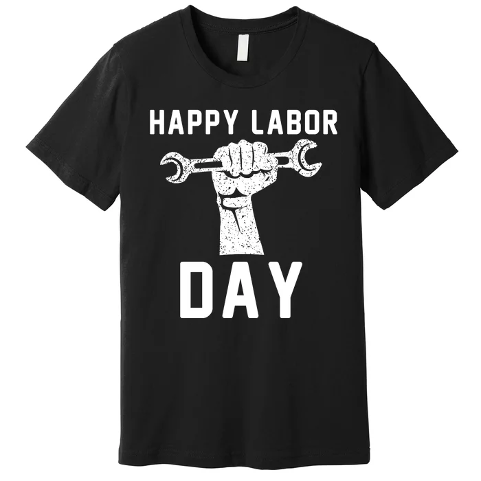 HAPPY LABOR DAY Premium T-Shirt