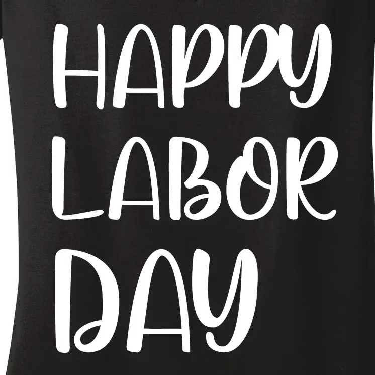 HAPPY LABOR DAY Women's V-Neck T-Shirt