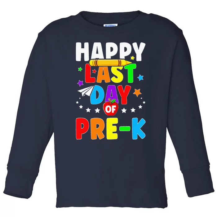 Happy Last Day Of PreK Graduation Teacher Students Toddler Long Sleeve Shirt