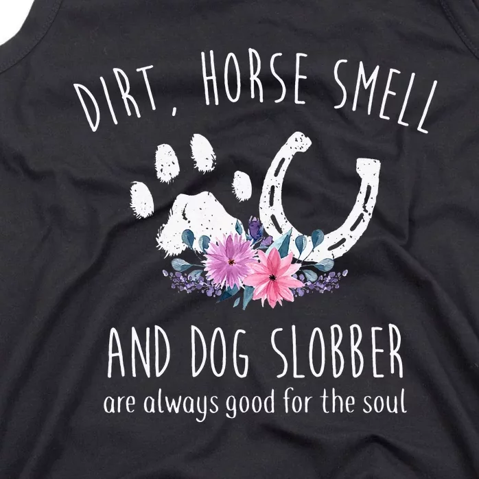 Horse Lover Dirt Horse Smell And Dog Slobber Tank Top