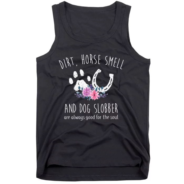 Horse Lover Dirt Horse Smell And Dog Slobber Tank Top