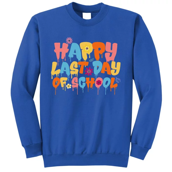 Happy Last Day Of School Teacher Student Graduation Sweatshirt