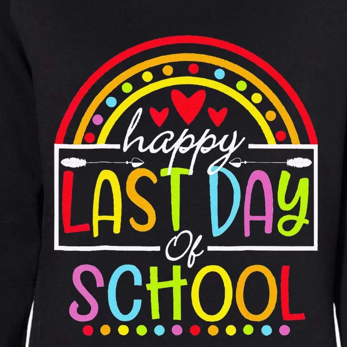 Happy Last Day Of School Teacher Student Graduation Rainbow Day Womens California Wash Sweatshirt