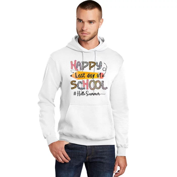 Happy Last Day Of School Teacher Graduation Last Day Hoodie