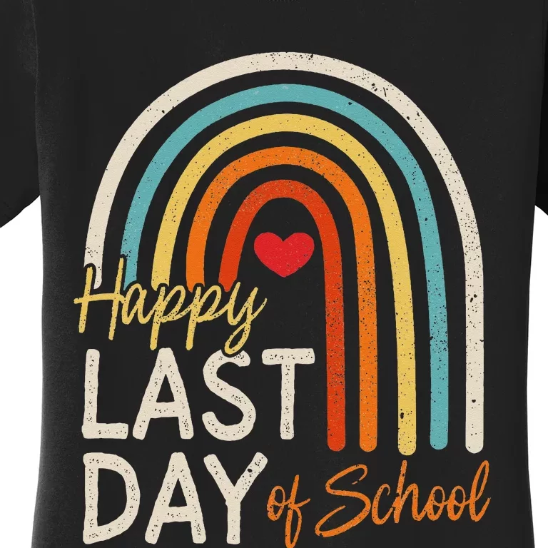 Happy Last Day Of School Teacher Student Graduation Women's T-Shirt