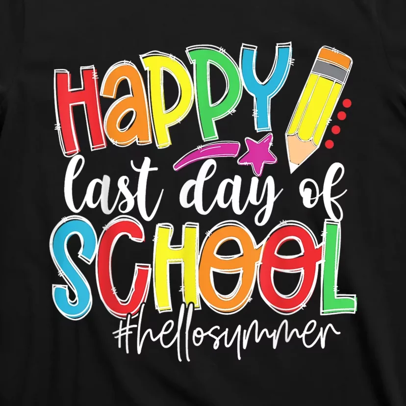 Happy Last Day Of School Teacher Graduation Last Day T-Shirt