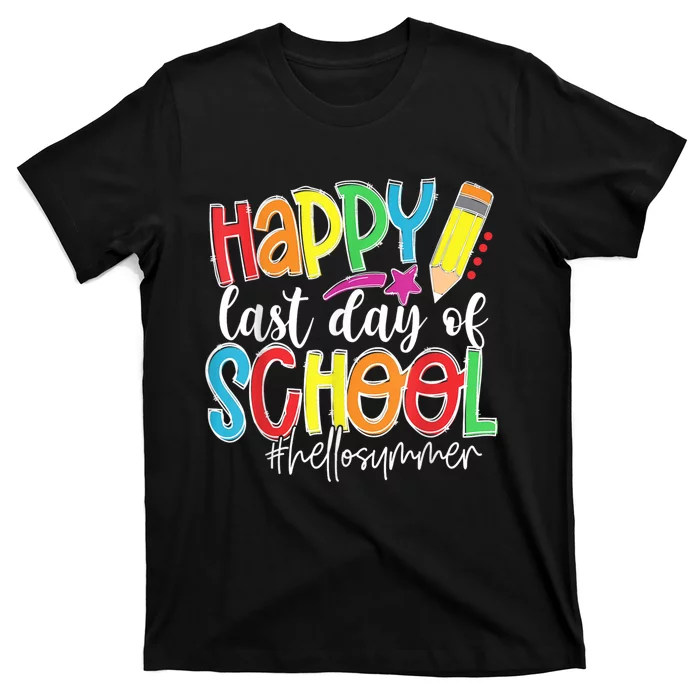 Happy Last Day Of School Teacher Graduation Last Day T-Shirt