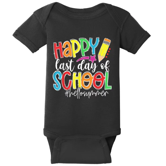 Happy Last Day Of School Teacher Graduation Last Day Baby Bodysuit