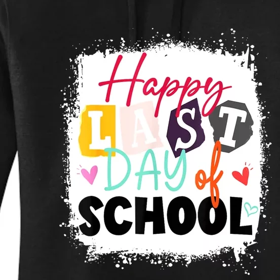 Happy Last Day Of School Teacher & Kids LAST DAY OF SCHOOL Women's Pullover Hoodie