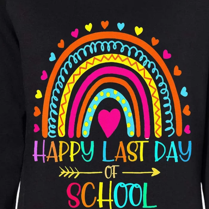 Happy Last Day Of School Teacher Student Graduation Rainbow Funny Womens California Wash Sweatshirt