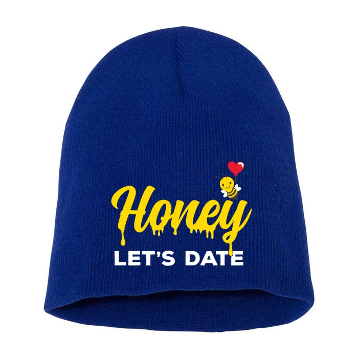 Honey Let's Date Funny Bee Couple Valentines Day Pun Gift Cool Gift Short Acrylic Beanie