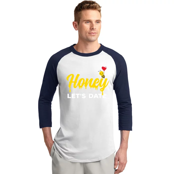 Honey Let's Date Funny Bee Couple Valentines Day Pun Gift Cool Gift Baseball Sleeve Shirt