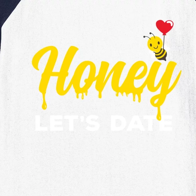 Honey Let's Date Funny Bee Couple Valentines Day Pun Gift Cool Gift Baseball Sleeve Shirt