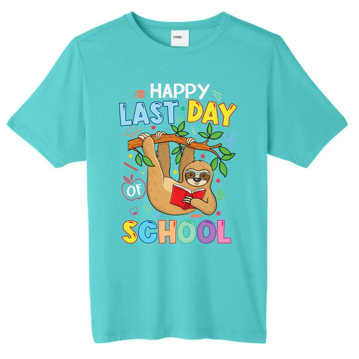 Happy Last Day Of School Teacher Cute Sloth Graduation Gift ChromaSoft Performance T-Shirt