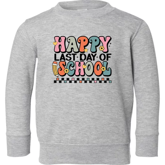 Happy Last Day Of School Teacher Student Graduation Toddler Sweatshirt