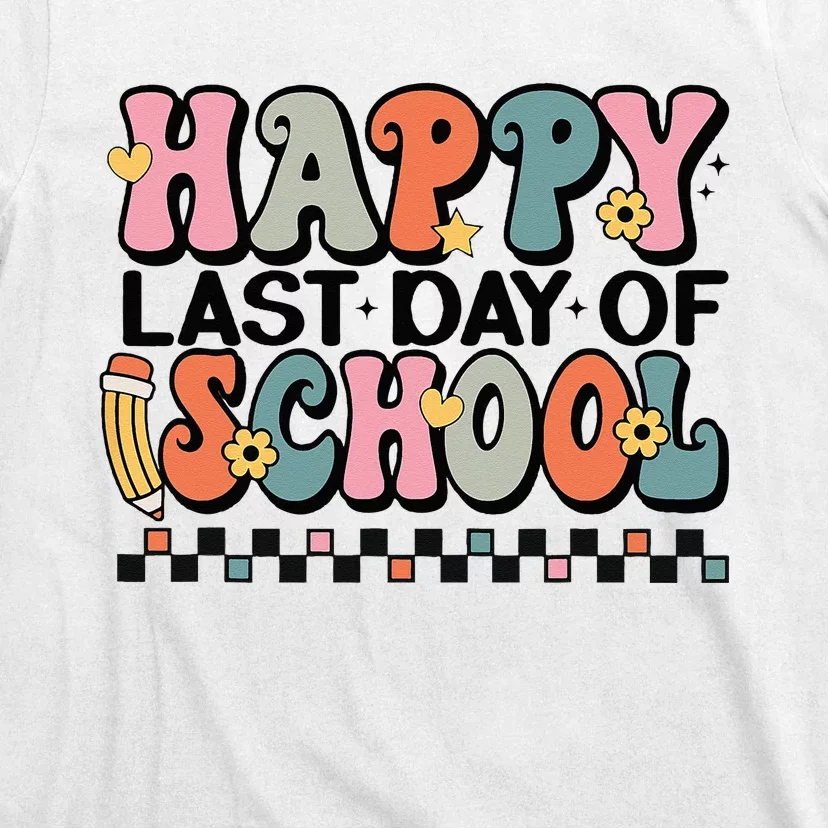 Happy Last Day Of School Teacher Student Graduation T-Shirt