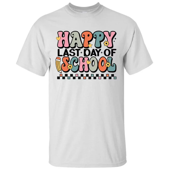 Happy Last Day Of School Teacher Student Graduation Tall T-Shirt