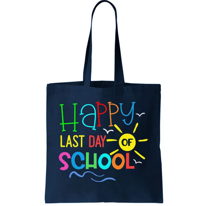 Happy Last Day Of School Teacher Student Graduation Tote Bag