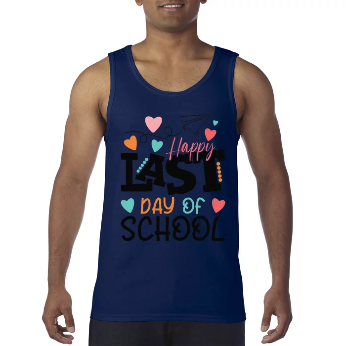 Happy Last Day Of School Teacher Graduation Last Day Gift Tank Top