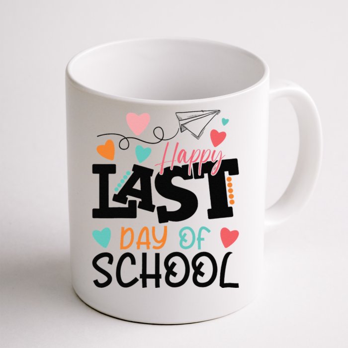 Happy Last Day Of School Teacher Graduation Last Day Gift Front & Back Coffee Mug