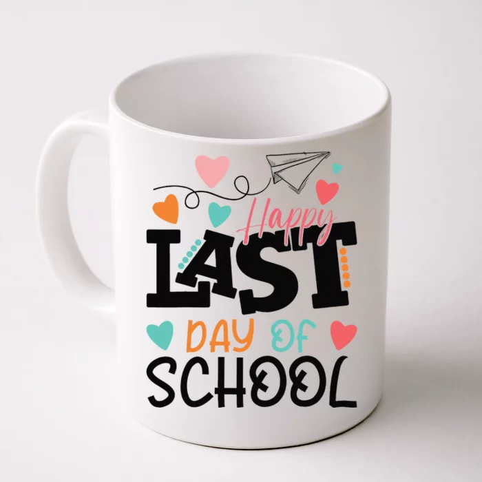 Happy Last Day Of School Teacher Graduation Last Day Gift Front & Back Coffee Mug