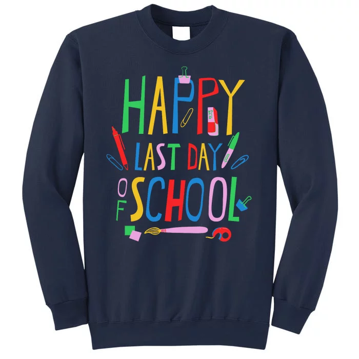 Happy Last Day Of School Teacher School's Out Sweatshirt