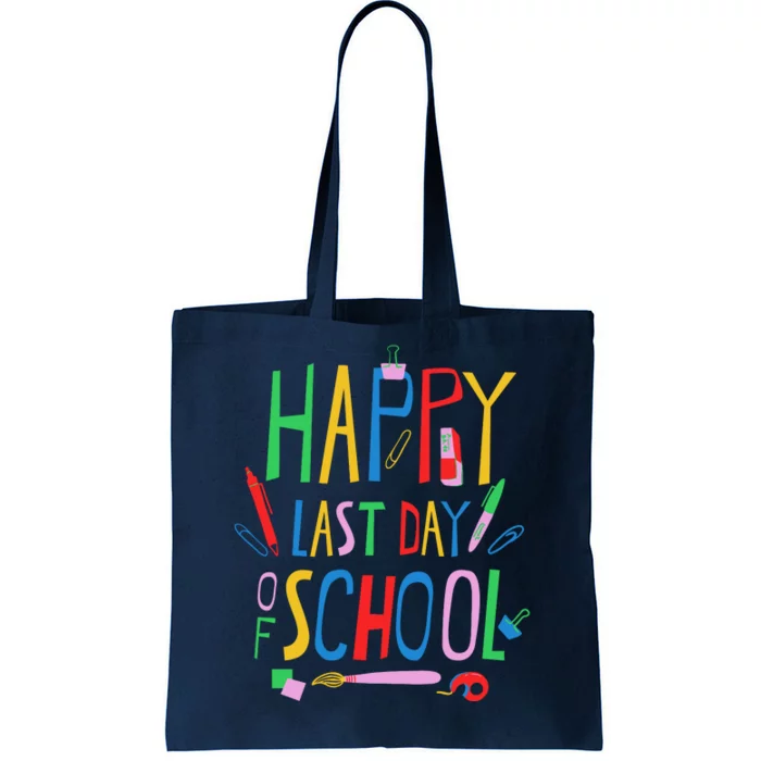 Happy Last Day Of School Teacher School's Out Tote Bag