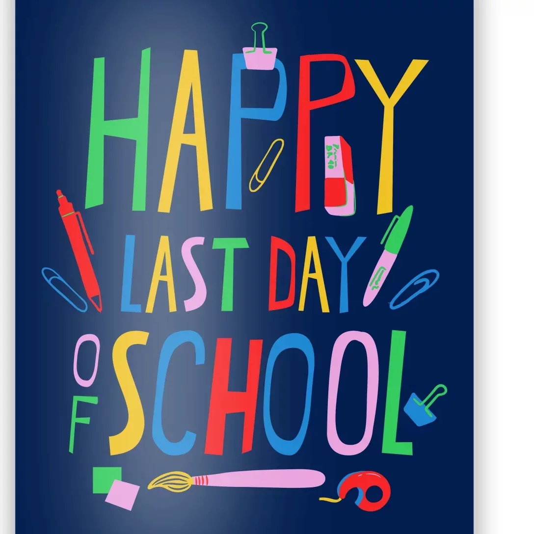 Happy Last Day Of School Teacher School's Out Poster