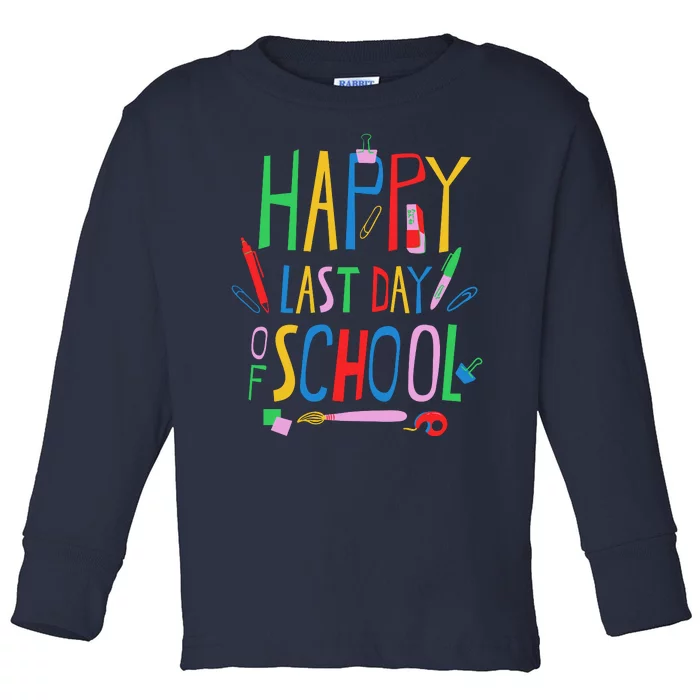 Happy Last Day Of School Teacher School's Out Toddler Long Sleeve Shirt