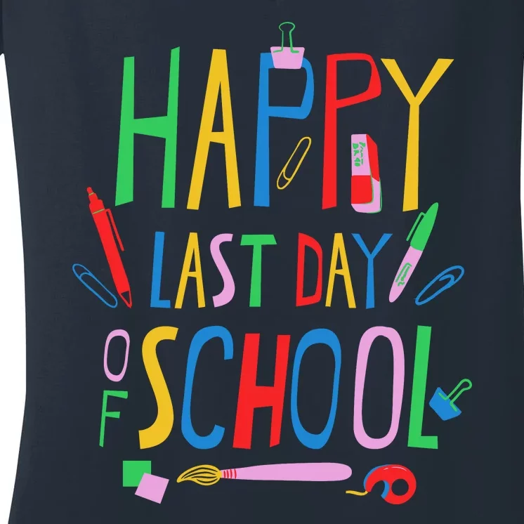 Happy Last Day Of School Teacher School's Out Women's V-Neck T-Shirt