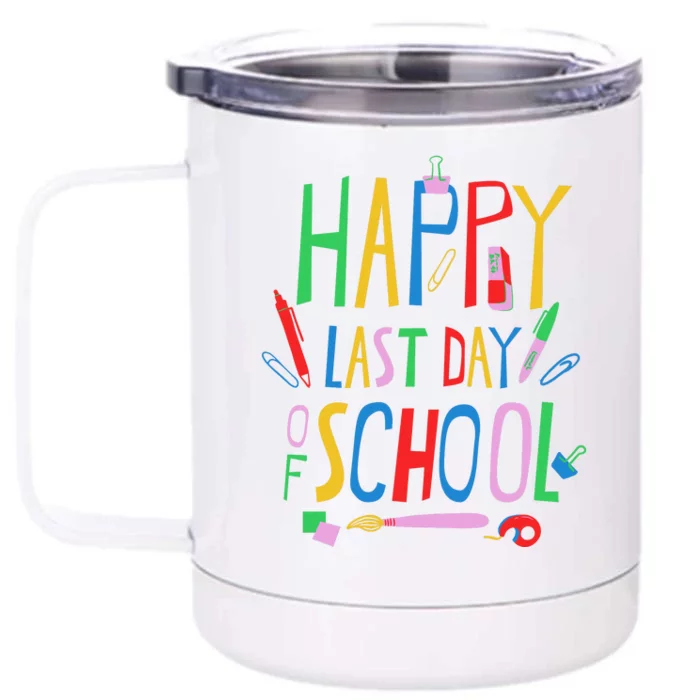 Happy Last Day Of School Teacher School's Out Front & Back 12oz Stainless Steel Tumbler Cup