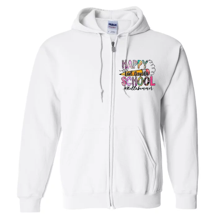 Happy Last Day Of School Hello Summer Teacher Student Full Zip Hoodie