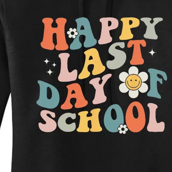 Happy Last Day Of School Graduation Groovy Teacher Student Women's Pullover Hoodie