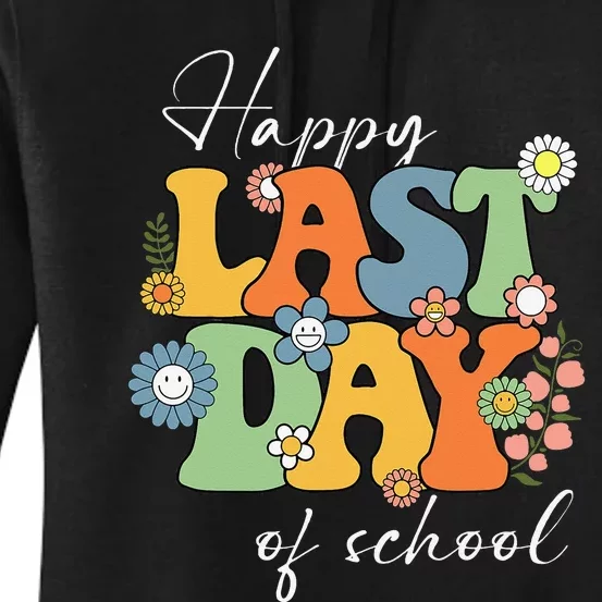 Happy Last Day Of School Graduation Groovy Teacher Women's Pullover Hoodie