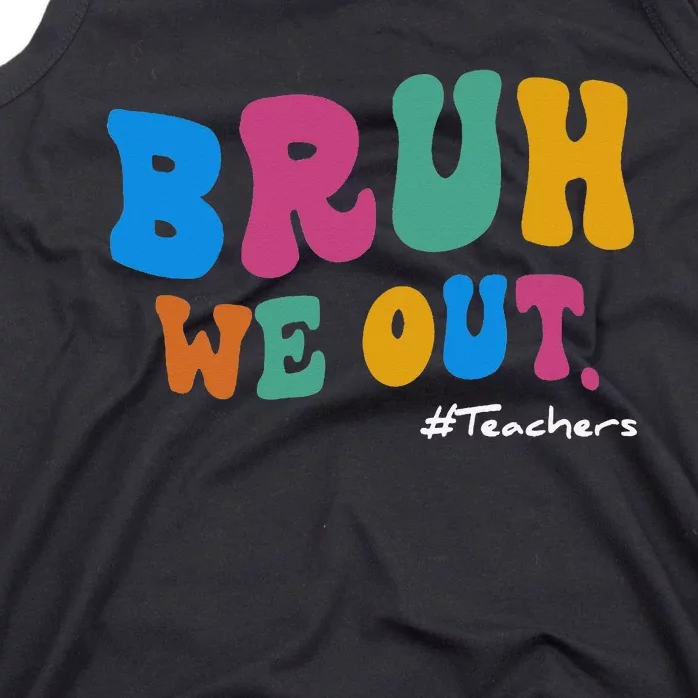 Happy Last Day Of School Teachers End Of The Year Tank Top