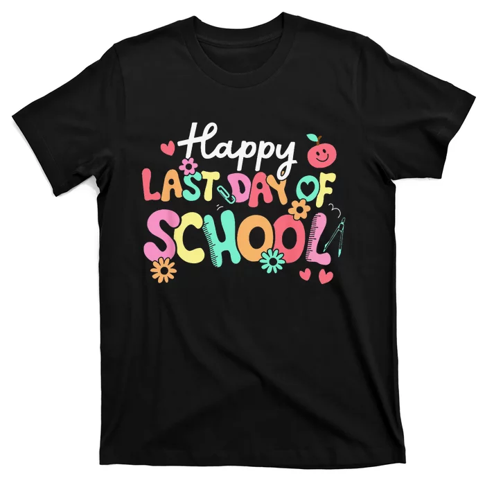 Happy Last Day Of School Teacher Student Graduation T-Shirt