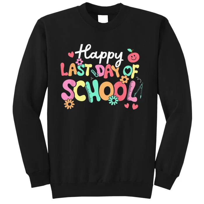 Happy Last Day Of School Teacher Student Graduation Tall Sweatshirt