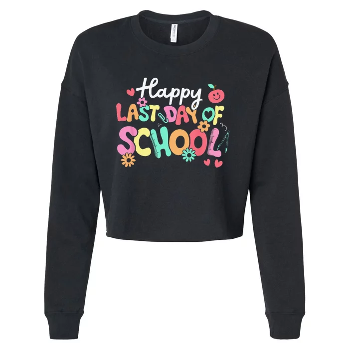 Happy Last Day Of School Teacher Student Graduation Cropped Pullover Crew