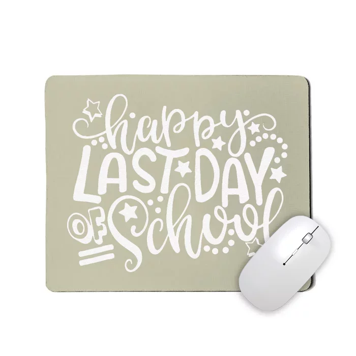 Happy Last Day Of School Teacher Student Graduations Mousepad