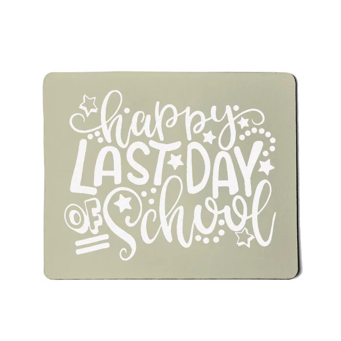 Happy Last Day Of School Teacher Student Graduations Mousepad