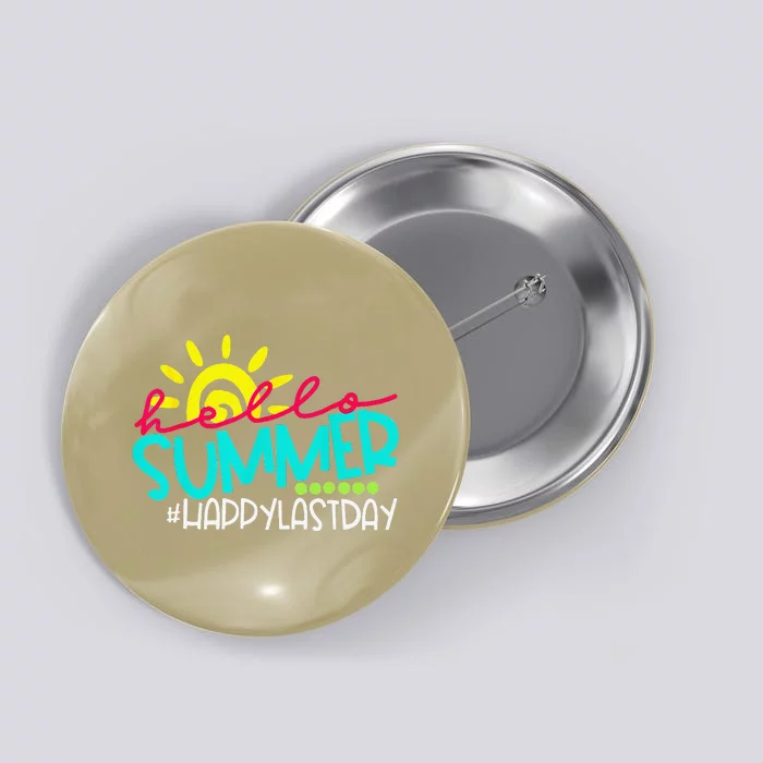 Happy Last Day Of School Teacher Student Hello Summer Gift Button