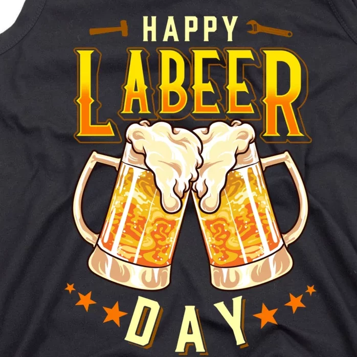 Happy Labeer Day Funny Labor Day Tank Top