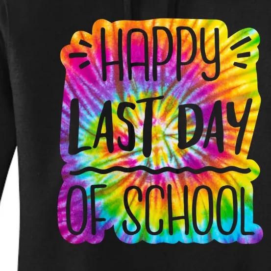 Happy Last Day Of School Rainbow Dye Women's Pullover Hoodie