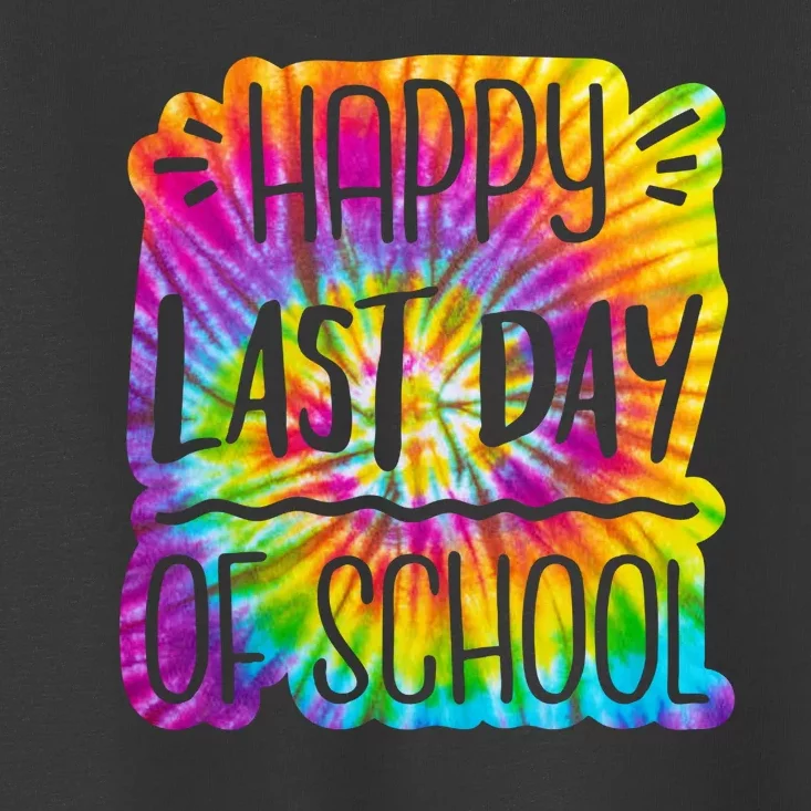 Happy Last Day Of School Rainbow Dye Toddler T-Shirt