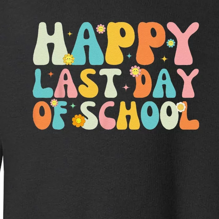 Happy Last day of School Teacher Student Graduation Toddler Sweatshirt