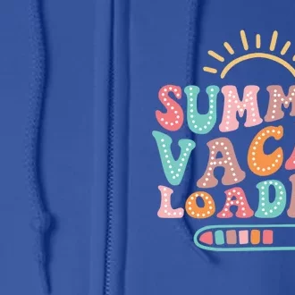 Happy Last Day Of School Summer Vacay Loading Teacher Gift Full Zip Hoodie