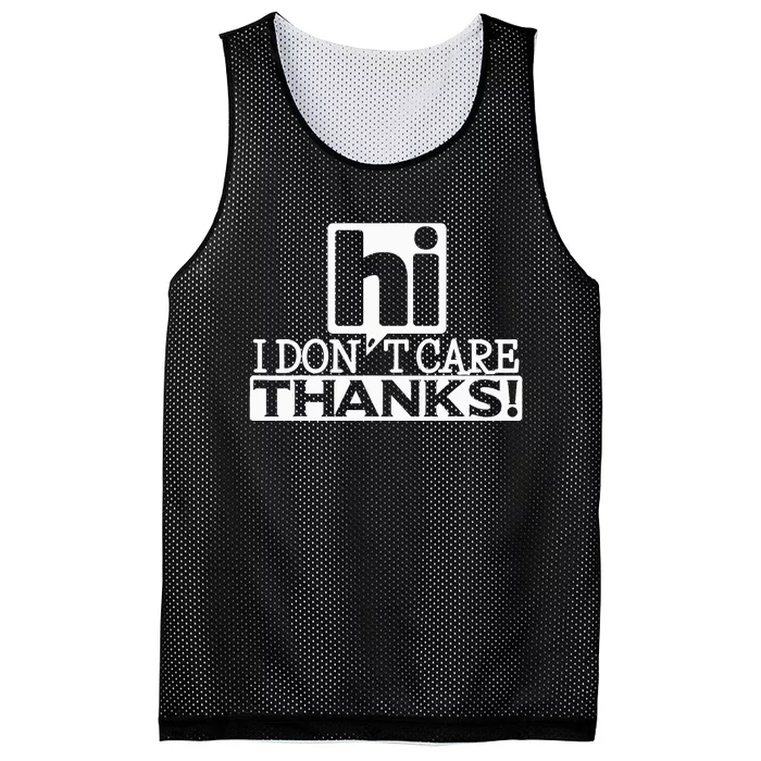 Hi L Don't Care Thanks Funny Humor Mesh Reversible Basketball Jersey Tank