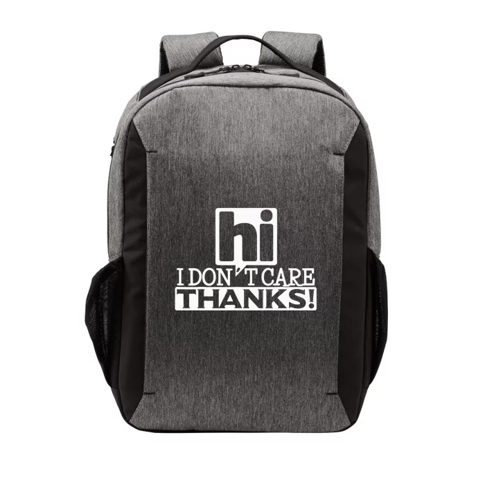 Hi L Don't Care Thanks Funny Humor Vector Backpack